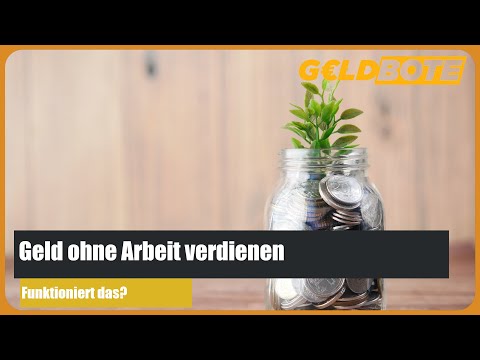 💰Geld ohne Arbeit verdienen – Funktioniert das?