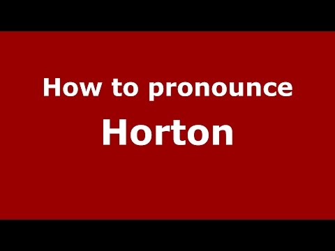 How to pronounce Horton