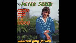 Peter Silver - Waarom Ben Je Weg video