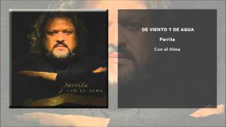 Parrita - De Viento y de Agua (Single Oficial)