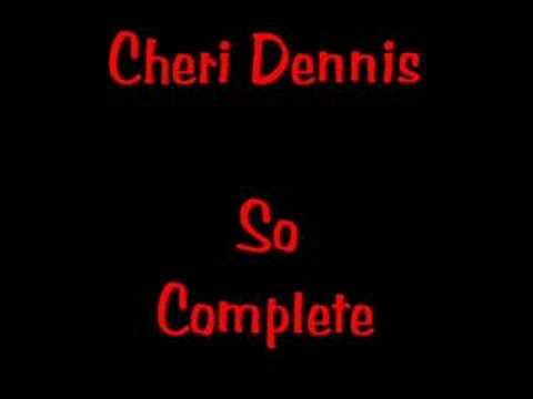 Cheri Dennis - So Complete
