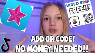 How to Add a QR Code in Videostar FREE!!! No Money Needed!