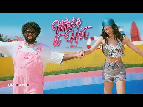 ALLY - Make It Hot (feat. Pink Sweat$) [ OFFICIAL M/V ]
