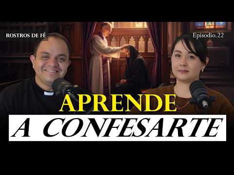 “La Confesión y Cómo Confesarse Bien”
