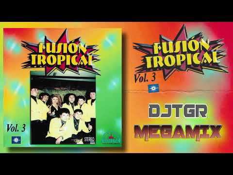 FUSION TROPICAL  - VOL. 3 MEGAMIX DJTGR  22