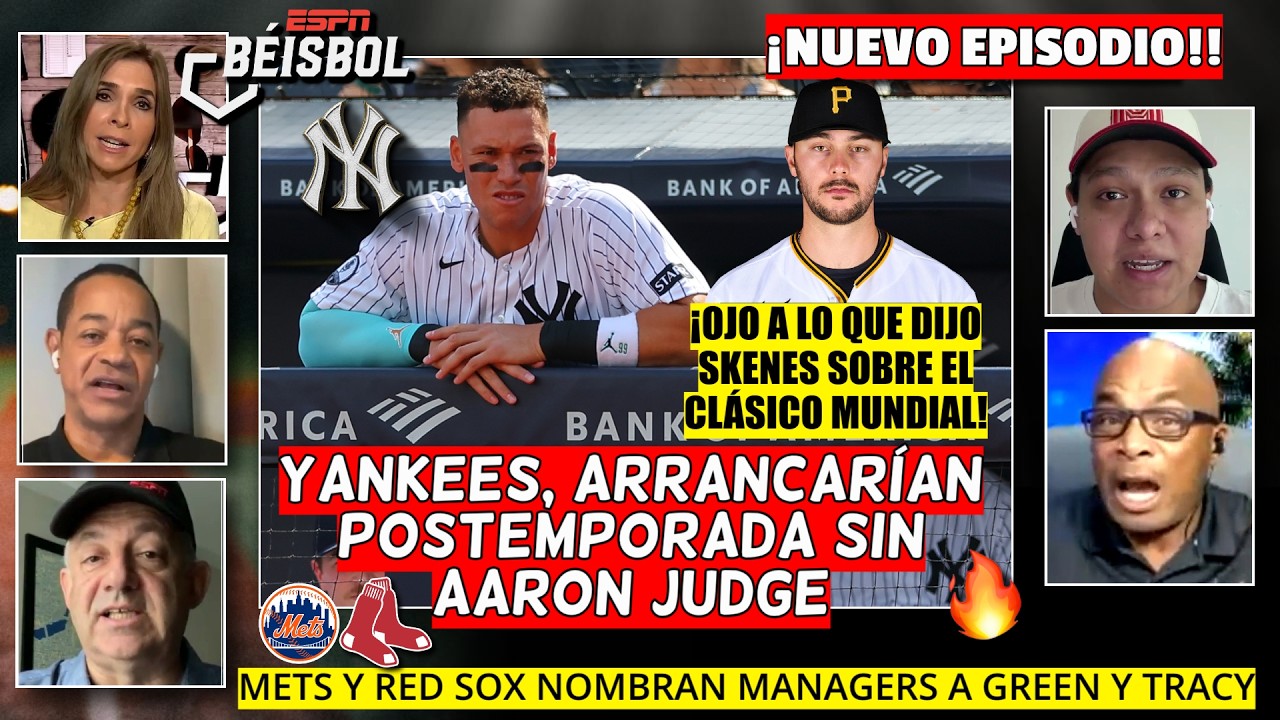 YANKEES PERDERÍAN a JUDGE para la SERIE del COMODÍN; SKENES CULPA al CLÁSICO MUNDIAL | ESPN Beisbol