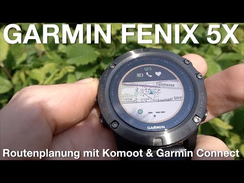 Garmin Fenix ​​5x Trail Running - Detailed route planning with Komoot and Garmin Connect