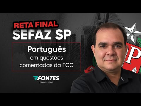 Português para SEFAZ-SP — Questões Comentadas FCC | Reta Final 7 Fontes