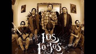 Los Lobos - I&#39;m gonna be a wheel someday (studio)