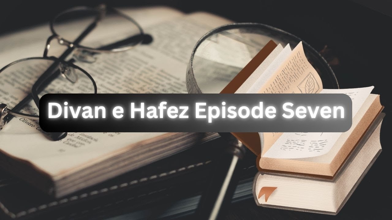 Divan e Hafez Episode Seven