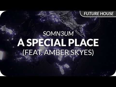 Somn3um feat. Amber Skyes - A Special Place
