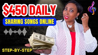 Earn US$450 Daily POSTING SONGS ONLINE In Minutes Worldwide - Simple STEP-BY-STEP Guide