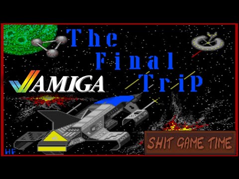 SHIT GAME TIME: THE FINAL TRIP (AMIGA - Contains Swearing!)