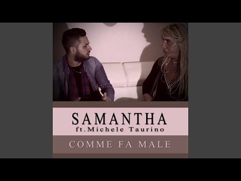 Comme fa male (feat. Michele Taurino)