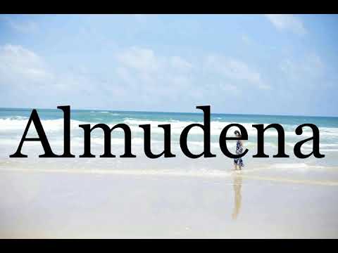 How To Pronounce Almudena🌈🌈🌈🌈🌈🌈Pronunciation Of Almudena