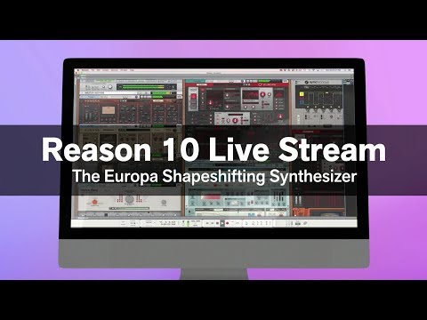 Reason 10 Live Stream: Europa Shapeshifting Synthesizer