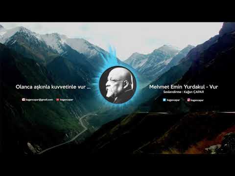 Vur Şiiri - Mehmet Emin Yurdakul (Kağan Çapar)