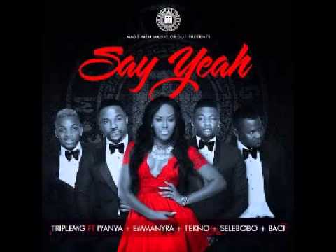 TripleMG ft Iyanya, Emma Nyra, Tekno, Selebobo, Baci   SAY YEAH NEW OFFICIAL 2014