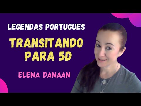 🟣 TRANSITANDO PARA 5D - Elena Danaan - Legendado Português