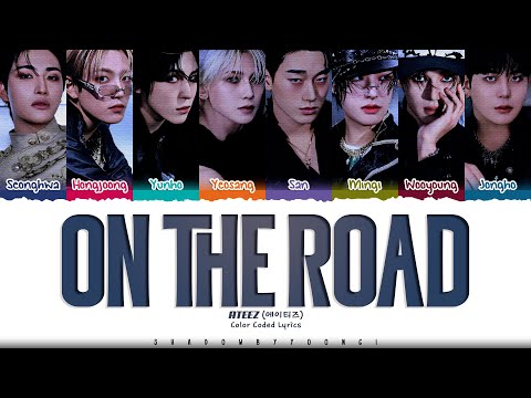 ATEEZ 'On The Road' Lyrics (에이티즈 On The Road 가사) [Color Coded Han_Rom_Eng] | ShadowByYoongi