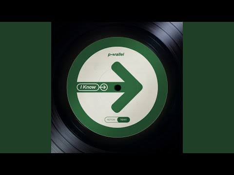 I Know (Notion Remix)