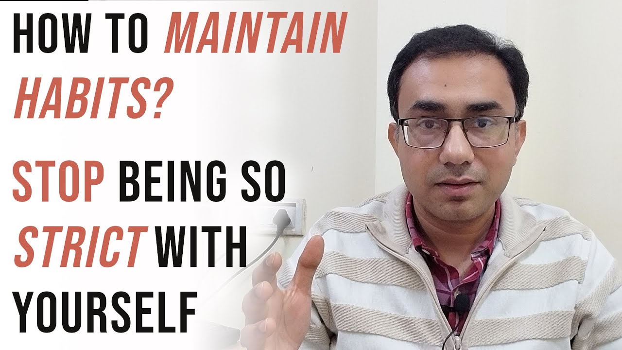 A more practical and doable method to maintain good habits