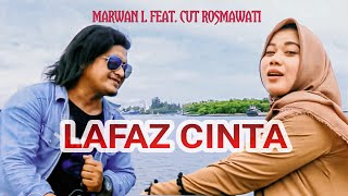 Download lagu Lafaz Cinta - Marwan L Feat. Cut Rosmawati mp3