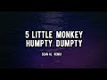 Sean Al - 5 Little Monkey Humpty Dumpty Remix (Lyrics)