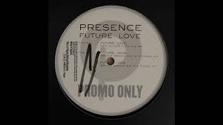 Presence - Future Love (Pete Heller's Filter Dub Mix) (1999)