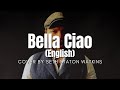 Bella Ciao English