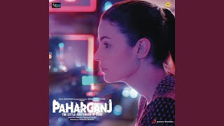 Bairaagi Mann (From &quot;Paharganj&quot;)