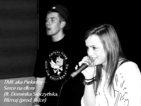 TMK aka Piekielny - Serce na dłoni (ft. Dominika Sroczyńska, Blizna) (prod. R-Ice)