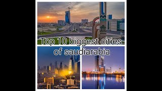 Top 10 biggest cities of saudi arabia