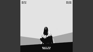 Run Run (Shy FX Remix)