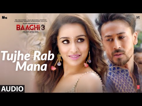 Poster tujhe rab mana lyrics – baaghi 3 | rochak kohli ft. shaan