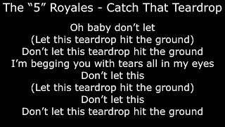 Northern Soul - The “5” Royales - Catch That Teardrop  - With Lyrics