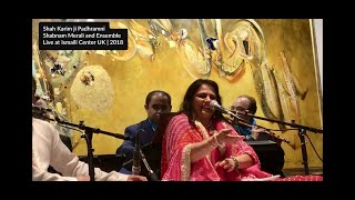 Shabnam Merali | Shah Karim ji Padhramni  | Live in London 2018