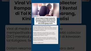 Viral Video 6 Matel Rampas Paksa Mobil Rental di Tol Kaligawe, Tertunduk Lesu saat Ditangkap Polisi