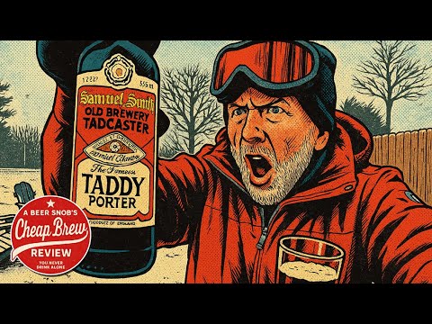 Notes of Wet Wool? Samuel Smith Taddy Porter Tadcaster Beer Review | A Beer Snob's Cheap Brew Review