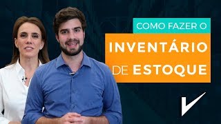 Como fazer o Inventário de Estoque?