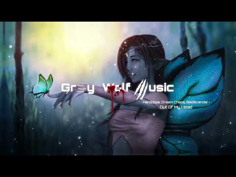 Harddope, Dream Chaos, BadScandal - Out Of My Head // (Bass Boosted)