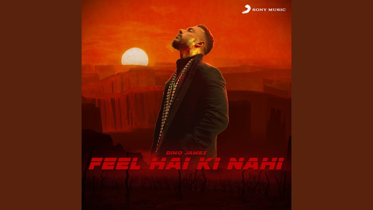 Feel Hai Ki Nahi Lyrics | Sony Music India | Dino James