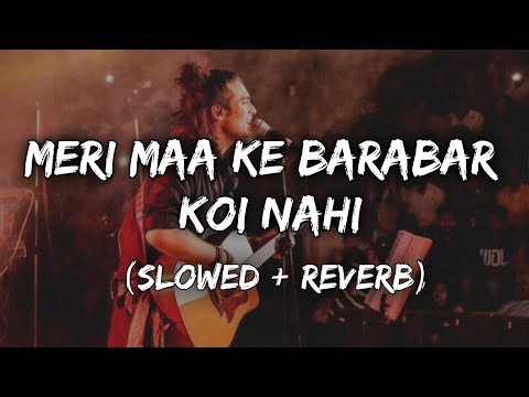 Meri Maa Ke Barabar Koi Nahi [ Slowed + Reverb ] | Jubin Nautiyal | MUSIC BY SANKET01