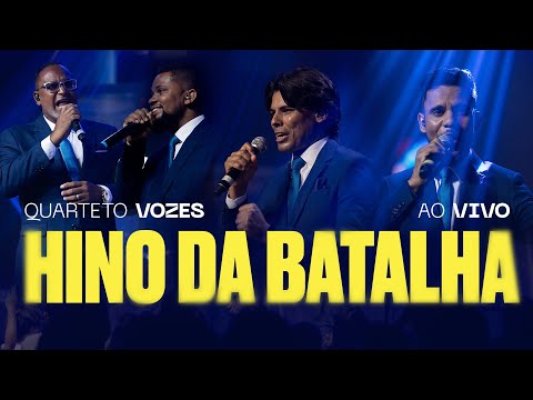 Quarteto Vozes - Hino da Batalha - Odre Produções