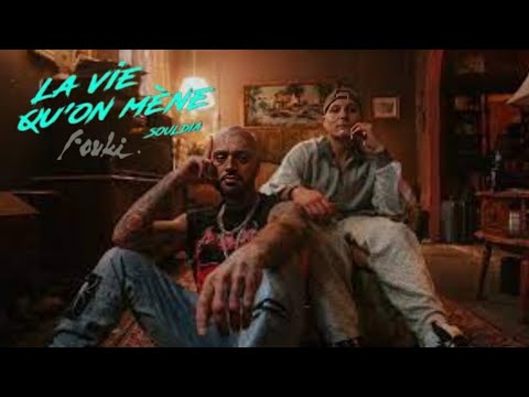 Fouki, Souldia - La Vie Qu'on Mene (Lyrics)