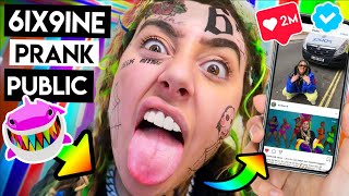 I transformed myself into 6IX9INE and pranked MY CITY! ️‍🌈🧀(PUBLIC PRANK)