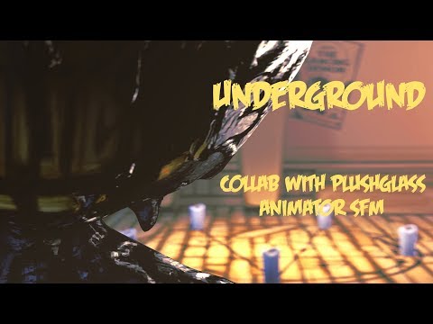 [SFM BATIM] Underground (GM)/Collab with Plushglass animator sfm