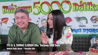 Download lagu TITI DJ & THOMAS DJORGHI Rilis 'Bertemu 5000 Detik' mp3