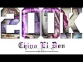 Chino El Don 200k