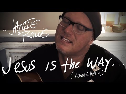 Jesus is the Way (Acoustic Version) | Jamie Rowe